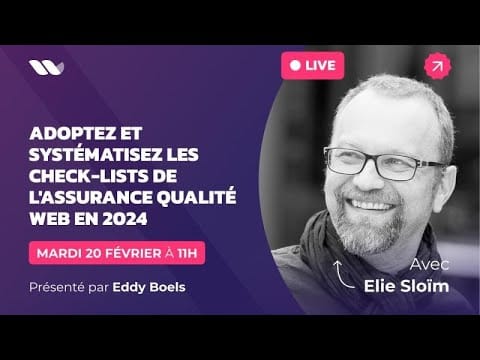 Voir la vidéo suivante sur Youtube : "Adoptez et systématisez les checklists de l'assurance qualité web en 2024" - interview avec Elie Sloïm présentée par Eddy Boels
